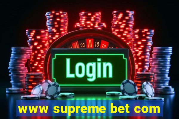 www supreme bet com